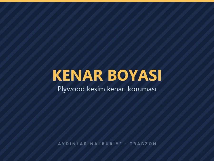 Plywood kenar boyası — kalıp tahtası kesim kenarı koruması